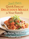 Cover image for Don't Panic—Quick, Easy, and Delicious Meals for Your Family
